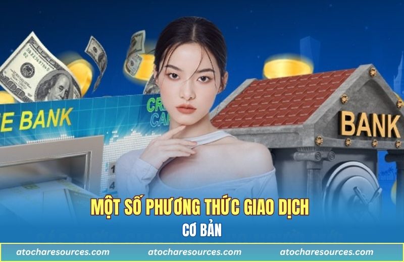 Một số phương thức giao dịch cơ bản