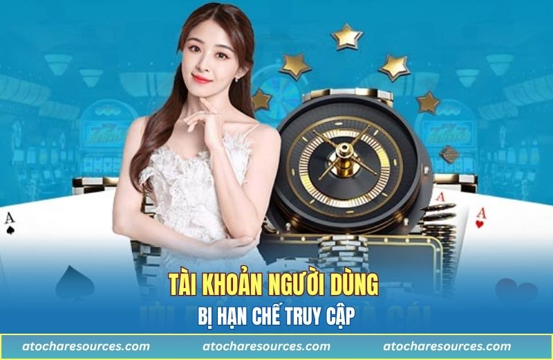Tài khoản người dùng bị hạn chế truy cập