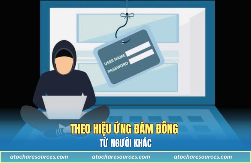 Theo hiệu ứng đám đông từ người khác