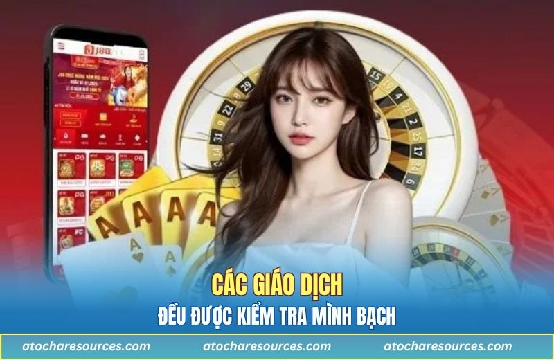 Các giao dịch đều được kiểm tra minh bạch