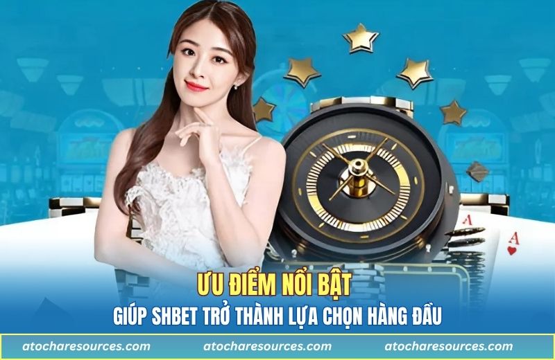 Giới thiệu SHBET - Những ưu điểm nổi bật giúp thu hút người chơi
