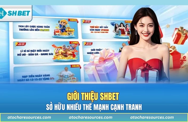 Giới thiệu SHBET sở hữu nhiều thế mạnh cạnh tranh