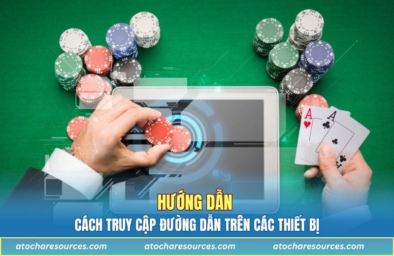 Hướng dẫn cách truy cập đường dẫn trên các thiết bị