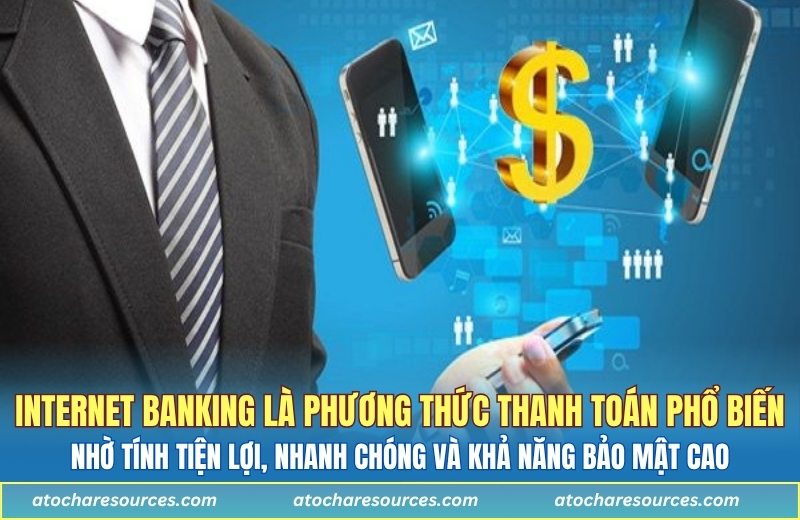 Internet Banking là phương thức thanh toán phổ biến