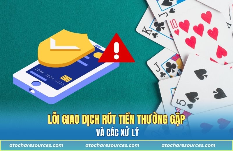 Lỗi giao dịch thường gặp và các xử lý
