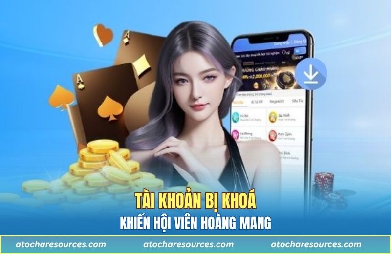 Tài khoản bị khóa khiến hội viên hoang mang