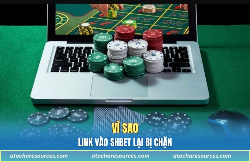 Vì sao link vào SHBET lại bị chặn